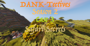 Unduh DANK-Tectives S2 C3: Safari Secrets untuk Minecraft 1.12.2